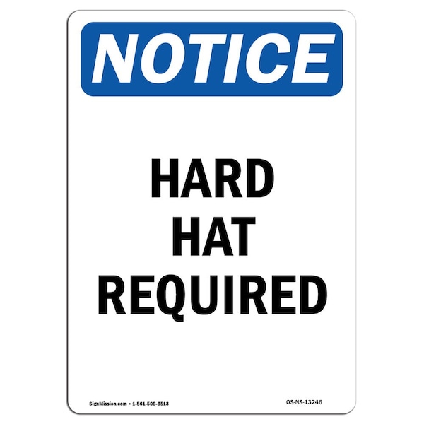 OSHA Notice Sign, Hard Hat Required, 18in X 12in Aluminum, 12" W, 18" H, Portrait